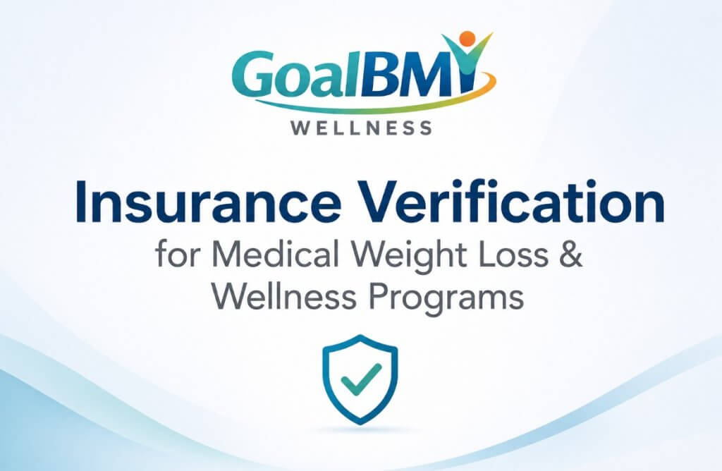 Insurance verification for medical weight loss and wellness programs at GoalBMI Wellness