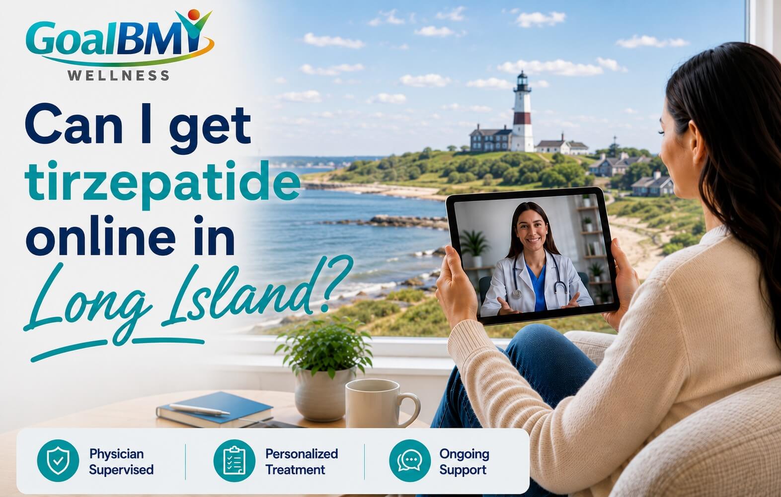 Online tirzepatide weight loss care across Long Island, NY with insurance support — GoalBMI Wellness