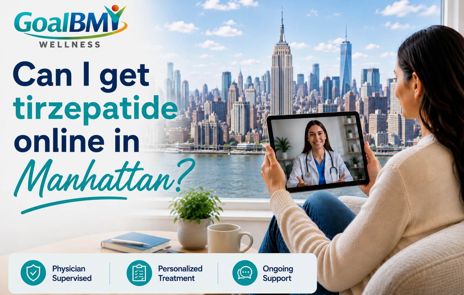 Online tirzepatide weight loss care across Manhattan, NY with insurance support — GoalBMI Wellness